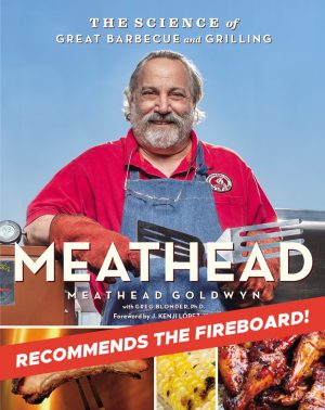 Meathead: The Science of Great Barbecue and Grilling by Meathead Goldwyn